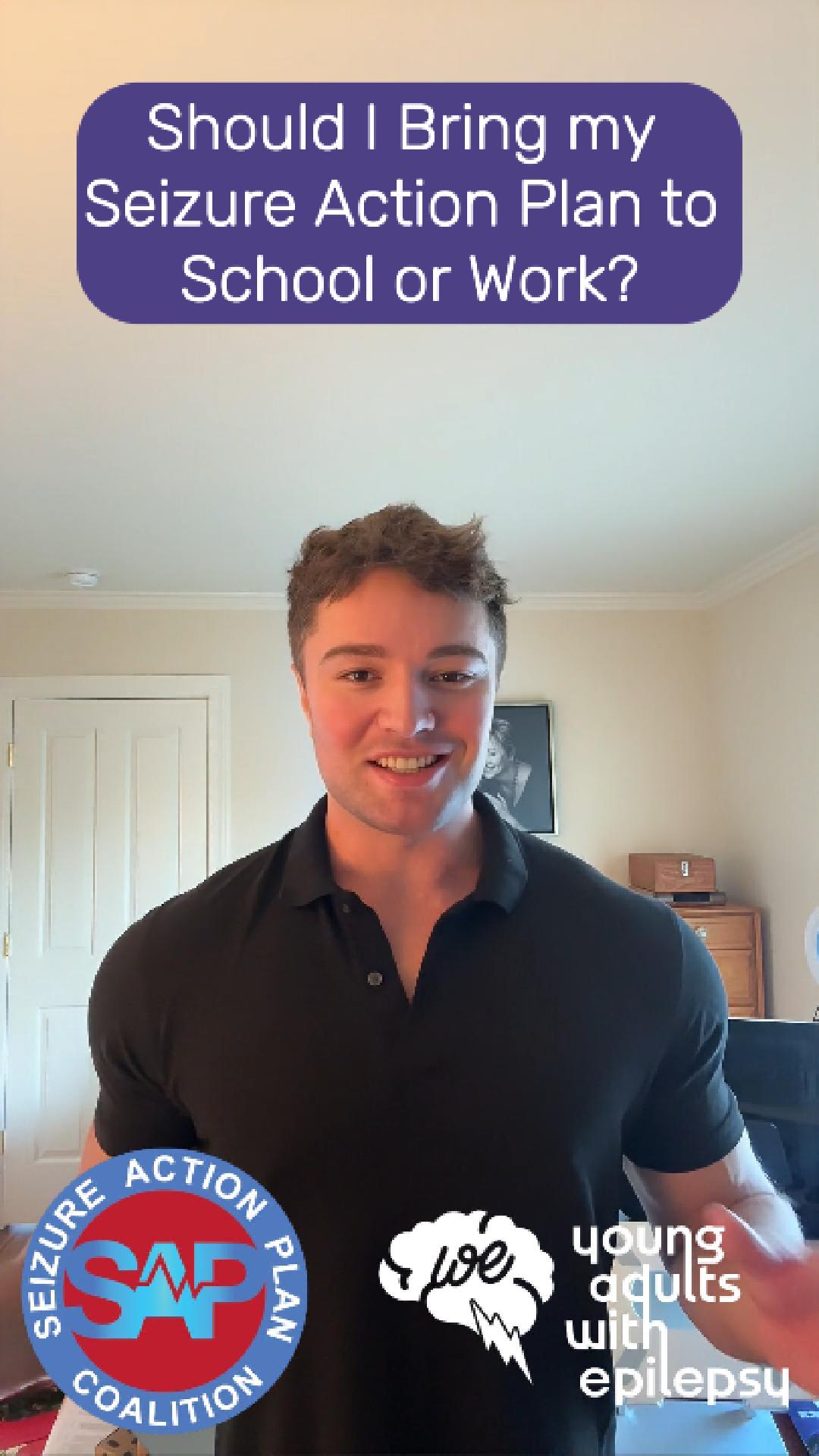 Video cover image for Austin discussing bringing a Seizure Action Plan to school or work.